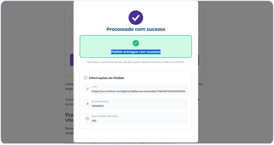 Print de tela mostrando que as visualizações foram entregues com sucesso Popup mostrando que o pedido de visualizações grátis para Tiktok
